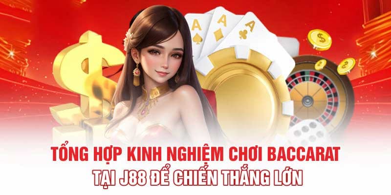 Baccarat J88 và những kinh nghiệm cho chiến thắng tương laiBaccarat J88 và những kinh nghiệm cho chiến thắng tương lai