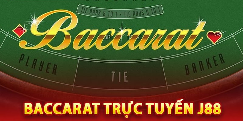 Baccarat J88 – Chơi Hiệu Quả Thắng Dễ Dàng Ẵm Trọn Thưởng