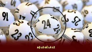 Bộ Lô Đề Là Gì? Cách Áp Dụng Thực Tế Hiệu Quả